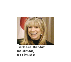 ￼

Barbara Babbit Kaufman,
Attitude